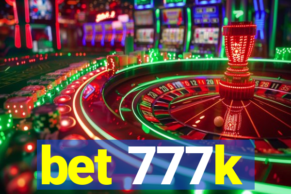 bet 777k